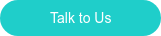 Talk to Us